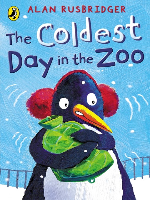 Title details for The Coldest Day in the Zoo by Alan Rusbridger - Available